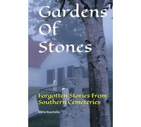 Gardens Of Stones: Forgotten Stories From Southern Cemeteries