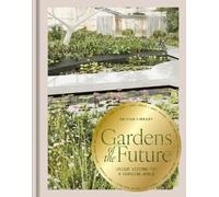 Gardens of the Future (Copertina rigida)