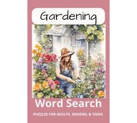 Gardering Word Search Puzzle Book: Word Searches with Easy to Read Print about Plants ,Flowers, Nature, Vegetables, Fruits and More [6x9 inches,110 pages| 50+Puzzles...Gift for Vacations,Holidays