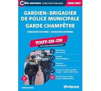 Gardien-brigadier de police municipale / Garde champêtre: Concours externe et interne, Tout-en-un. Catégorie C