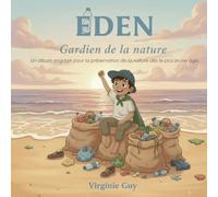 Gardien de la nature: Un album engagé pour la préservation de la nature dès le plus jeune âge.: 1