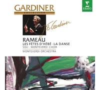 Gardiner - Gardiner - Jean-Philippe Rameau - Les Fetes d'Hébé / La Danse