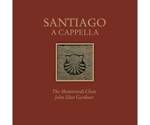 Gardiner,John Eliot - Santiago a Cappella