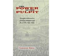 Gardiner Spring The Power of the Pulpit (Tascabile)