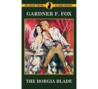 Gardner F Fox The Borgia Blade (Tascabile)
