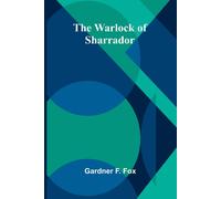 Gardner F Fox The Warlock of Sharrador (Tascabile)