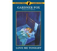 Gardner Fox James Kendricks Love Me Tonight (Tascabile)