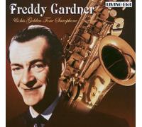 Gardner,Freddy - Freddy Gardner & His Golden Tone Saxophone