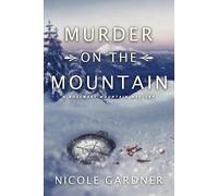 Gardner Nicole Murder On The Mountain BOOK NUOVO