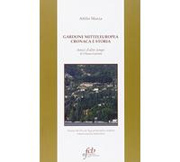 Gardone mitteleuropea. Cronaca e storia