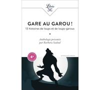 Gare au garou !: 13 histoires de loups et de loups-garous