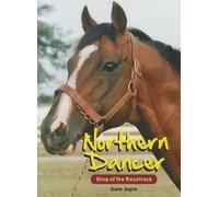 Gare Joyce Northern Dancer (Copertina rigida) Larger Than Life