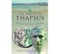 Gareth C Sampson The Battle of Thapsus (46 BC) (Copertina rigida)