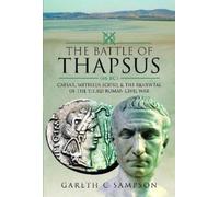 Gareth C Sampson The Battle of Thapsus (46 BC) (Copertina rigida)