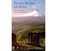 Gareth D. Williams Pietro Bembo on Etna (Copertina rigida)