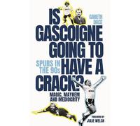 Gareth Dace Is Gascoigne Going to Have a Crack? (Copertina rigida)