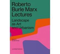 Gareth Doherty – Roberto Burle Marx: Lezioni – Paesaggio come Arte e Urbanismo – Tascabile