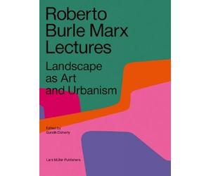 Gareth Doherty Roberto Burle Marx Lectures (Tascabile)