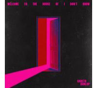 Gareth Dunlop Welcome to the House of I Don't Know (Vinyl LP) 12" Album