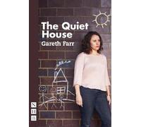 Gareth Farr The Quiet House (Tascabile) NHB Modern Plays
