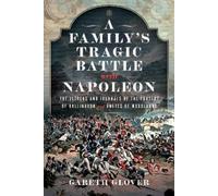 Gareth Glover A Family’s Tragic Battle with Napoleon (Copertina rigida)