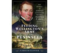 Gareth Glover Feeding Wellington’s Army in the Peninsula (Copertina rigida)