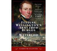 Gareth Glover Feeding Wellington's Army from Burgos to Waterl (Copertina rigida)