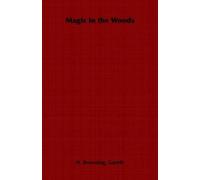 Gareth, H. Browning Magic in the Woods (Tascabile)