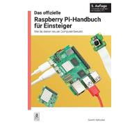 Gareth Halfacre Das offizielle Raspberry Pi-Handbuch fr Einsteiger, (Tascabile)