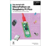 Gareth Halfacree Ben Ev Get started with MicroPython on Raspberry Pi (Tascabile)