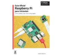 Gareth Halfacree Guia Oficial Raspberry Pi para Iniciantes (Tascabile)