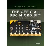 Gareth Halfacree The Official BBC micro:bit User Guide (Tascabile)
