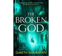Gareth Hanrahan The Broken God (Tascabile) Black Iron Legacy