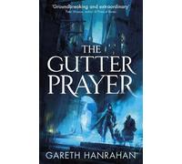 Gareth Hanrahan The Gutter Prayer (Tascabile) Black Iron Legacy