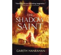 Gareth Hanrahan The Shadow Saint (Tascabile) Black Iron Legacy