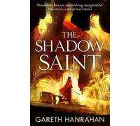 Gareth Hanrahan The Shadow Saint (Tascabile) Black Iron Legacy