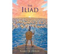 Gareth Hinds Hinds Gareth The Iliad: A Graphic Novel (Tascabile)