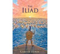 Gareth Hinds The Iliad: A Graphic Novel (Copertina rigida)