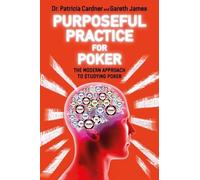Gareth James Patricia Cardner Purposeful Practice for Poker (Tascabile)