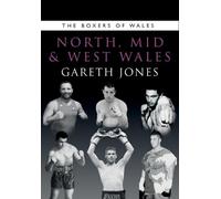 Gareth Jones The Boxers of North, Mid and West Wales (Tascabile) Boxers of Wales