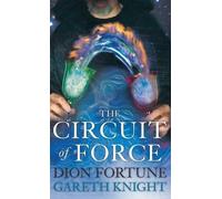 Gareth Knight Dion Fortune The Circuit of Force (Copertina rigida)