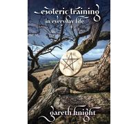 Gareth Knight Esoteric Training in Everyday Life (Tascabile)
