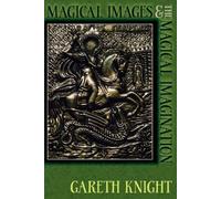 Gareth Knight Magical Images and the Magical Imagination (Tascabile)