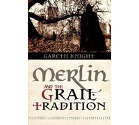 Gareth Knight Merlin and the Grail Tradition (Tascabile)