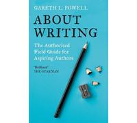 Gareth L. Powell About Writing (Copertina rigida)