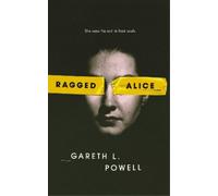 Gareth L. Powell Ragged Alice (Tascabile)