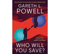 Gareth L. Powell Who Will You Save? (Tascabile)