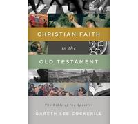 Gareth Lee Cockerill Christian Faith in the Old Testament (Tascabile)