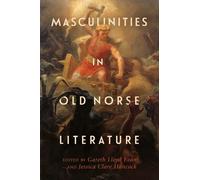 Gareth Lloyd Evans Masculinities in Old Norse Literature (Copertina rigida)