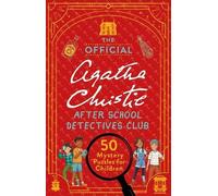 The Official Agatha Christie After School Detectives Club: Fifty Mystery Puzzles for Children
